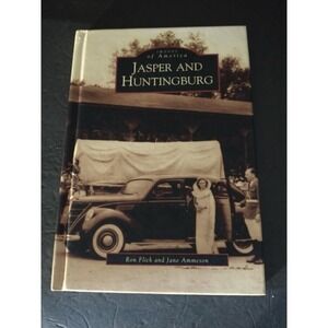 Images of America Jasper and Huntingburg by Ron Flick 1st Edition Hardcover 2005